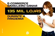 Capa editorial: E-commerce brasileiro se destaca na pandemia