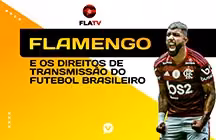 Capa editorial: A MP do Flamengo e os direitos de transmissão do futebol no Brasil