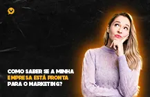 Capa editorial: Como saber se a minha empresa está pronta para o Marketing?