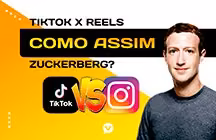 Capa editorial: TikTok X Reels: como assim Zuckerberg?