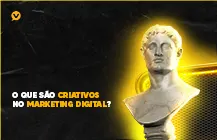 O que são criativos no marketing digital?