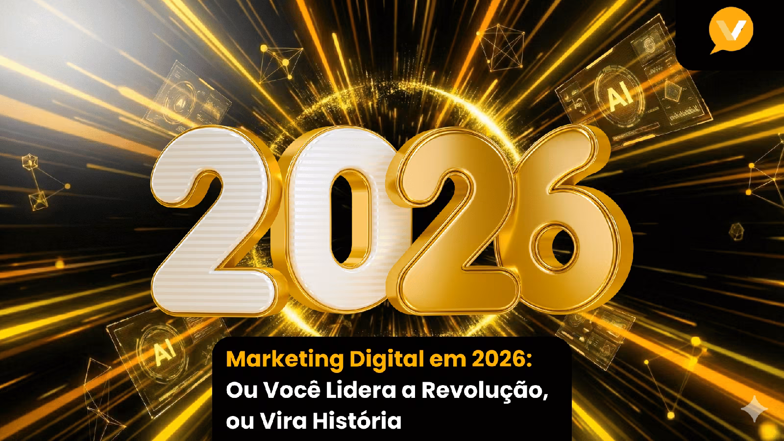 Capa editorial: Marketing Digital em 2026: Ou Você Lidera a Revolução, ou Vira História