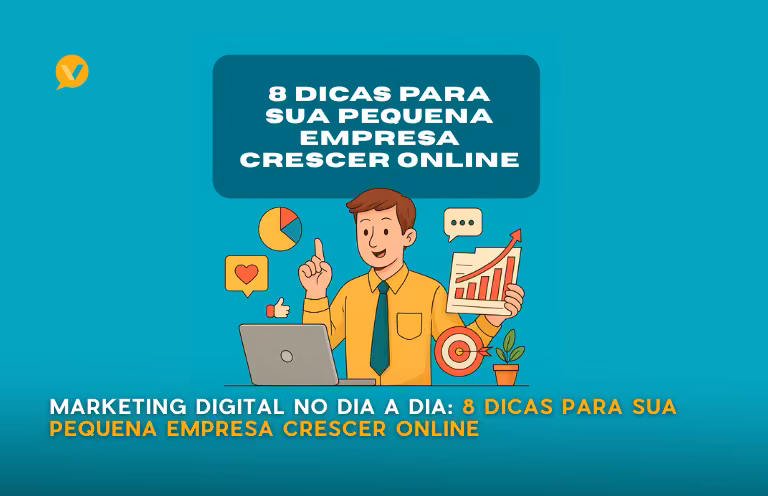 Capa editorial: Marketing Digital no Dia a Dia: 8 Dicas para Sua Pequena Empresa Crescer Online