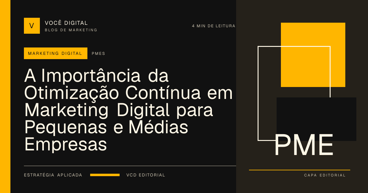 Capa editorial: A Importância da Otimização Contínua em Marketing Digital para Pequenas e Médias Empresas