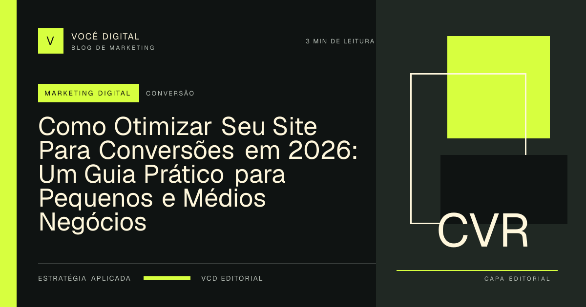 Capa editorial: Como Otimizar Seu Site Para Conversões em 2026: Um Guia Prático para Pequenos e Médios Negócios