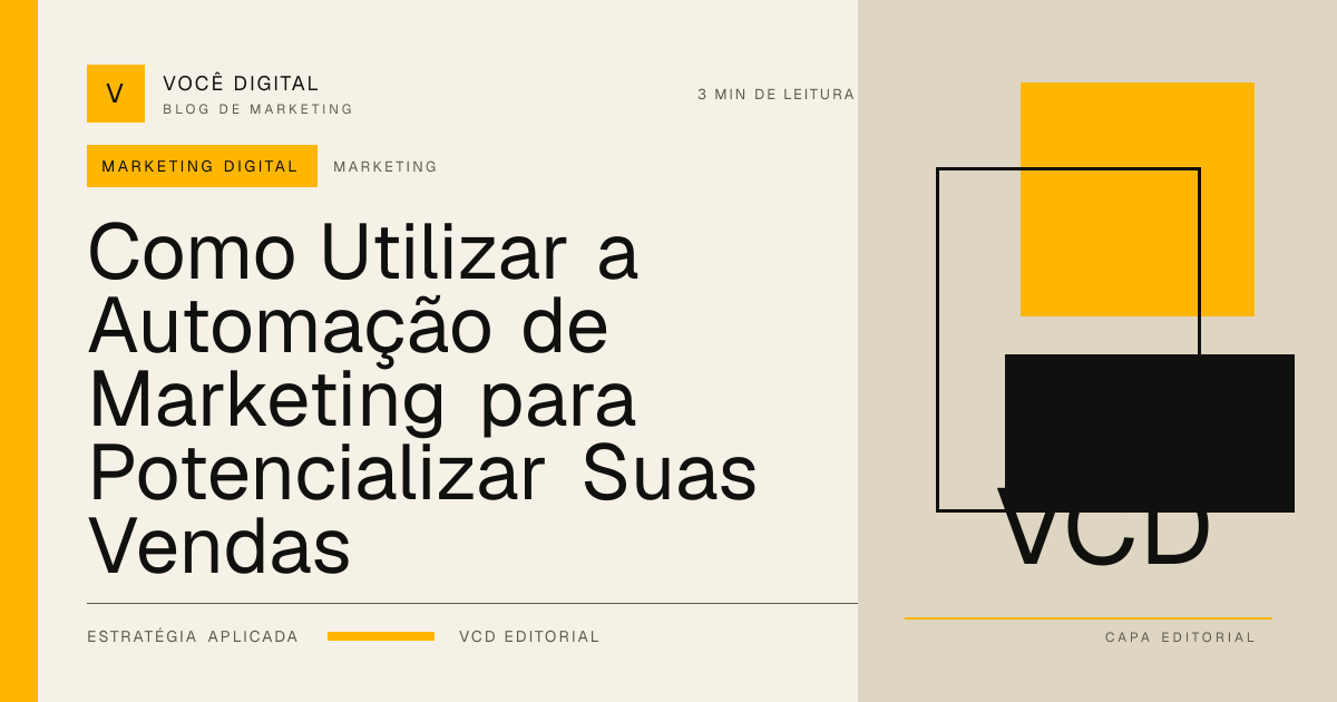 Capa editorial: Como Utilizar a Automação de Marketing para Potencializar Suas Vendas