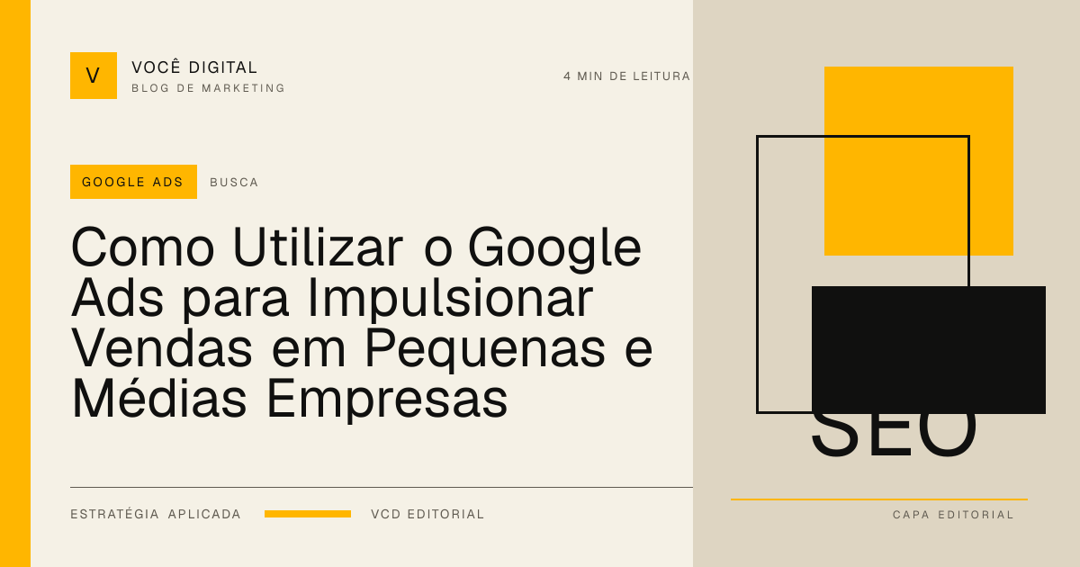 Capa editorial: Como Utilizar o Google Ads para Impulsionar Vendas em Pequenas e Médias Empresas