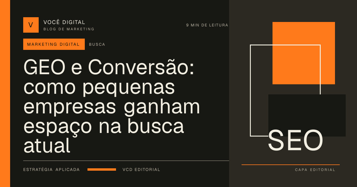 Capa editorial: GEO e Conversão: como pequenas empresas ganham espaço na busca atual