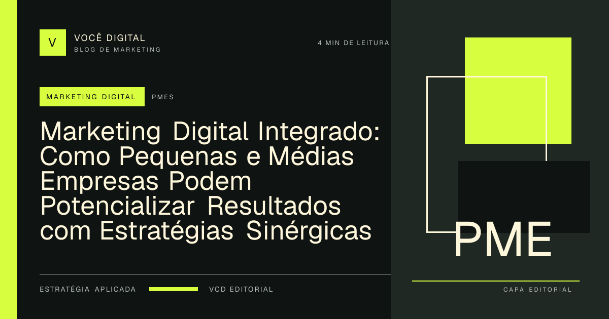 Capa editorial: Marketing Digital Integrado: Como Pequenas e Médias Empresas Podem Potencializar Resultados com Estratégias Sinérgicas