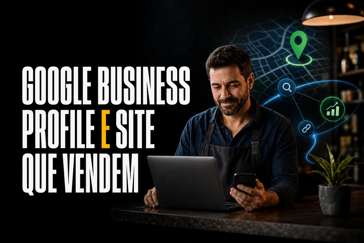 Capa exclusiva: Google Business Profile e site: como transformar buscas locais em vendas